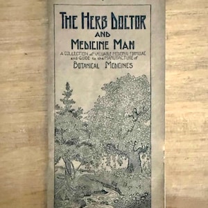 May include: An antique booklet titled "The Herb Doctor and Medicine Man" with a forest illustration. The cover is aged with the text "INNANA HERBS" at the top. The booklet's subtitle reads "A Collection of Valuable Medicinal Formulae and Guide to the Manufacture of Botanical Medicines."