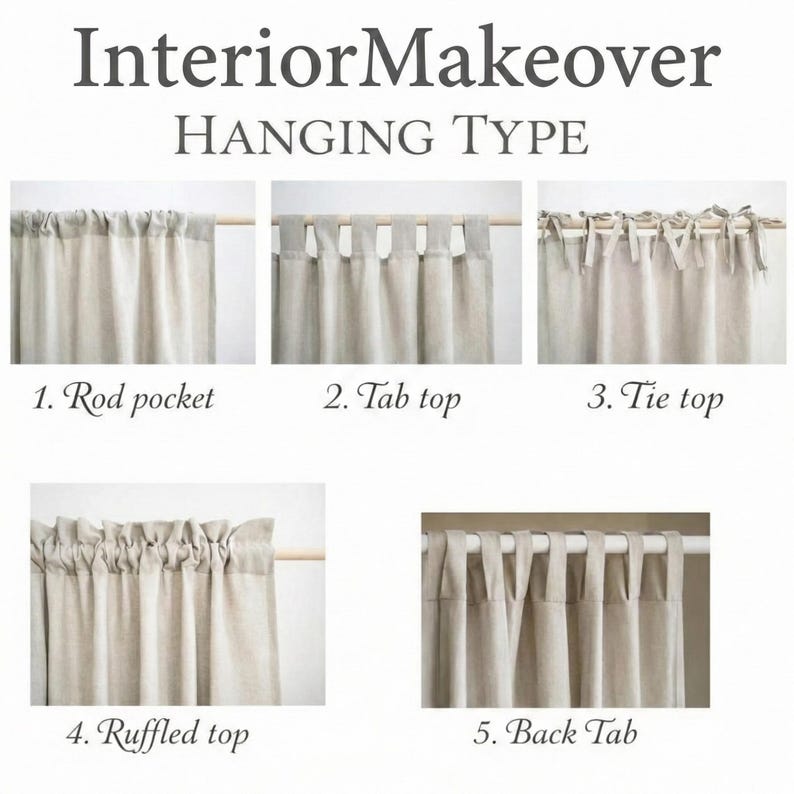 May include: An image showcasing five different curtain hanging styles: rod pocket, tab top, tie top, ruffled top, and back tab. The curtains are a neutral beige color, and the text "Interior Makeover" and "HANGING TYPE" are displayed at the top.