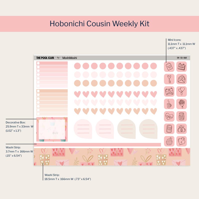 May include: A Hobonichi Cousin Weekly Kit sticker sheet with a pink and beige color scheme. The sheet includes decorative boxes, washi strips, mini icons, and heart and dot stickers. The decorative box is 1.02" x 1.3".