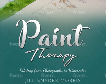 Paint Therapy Ebook.  Download now to learn to paint from your photos