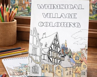 Whimsical Village Coloring Book | Cozy Storybook Town Pages (Digital Download)