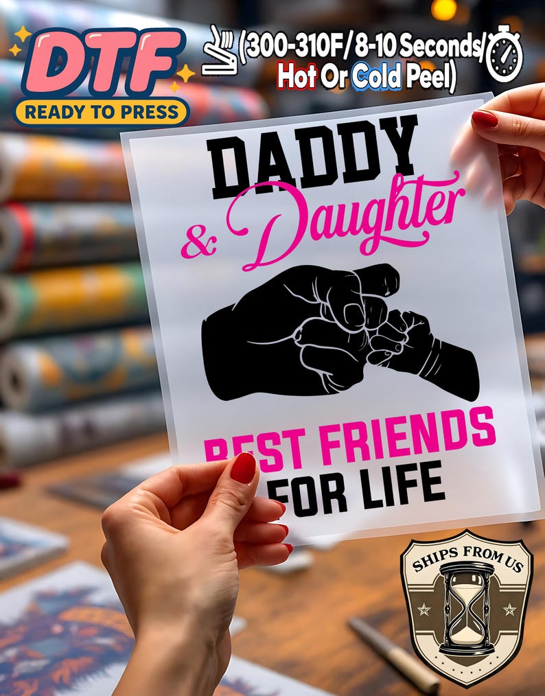 Daddy & Daughter Best Friends for Life DTF Transfer, Ready to Press ...