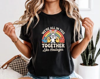 Funny Bunny Graphic T-Shirt | Sarcastic Meme Tee