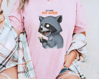 Let’s Make Shit Worse Funny Raccoon Dark Humor Illustration