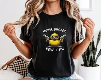 Muder Ducker T-Shirt | Funny Sarcastic Duck Graphic Tee