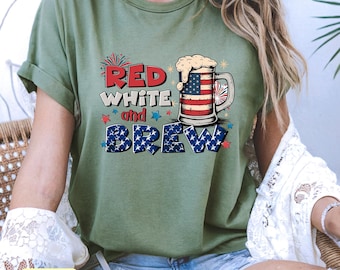 Red White and Brew Shirt, Funny Patriotic Beer Tee, Independence Day Drinking Top