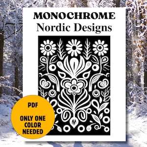 May include: A white rectangular print featuring the text MONOCHROME Nordic Designs and a black and white floral pattern. A yellow circular badge in the bottom left corner contains the text PDF ONLY ONE COLOR NEEDED in black lettering.