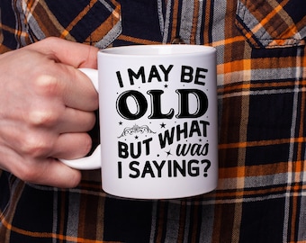 Funny Getting Old Mug: Sarcastic Coffee Cup for Office, Birthdays or Retirement 11oz 15oz