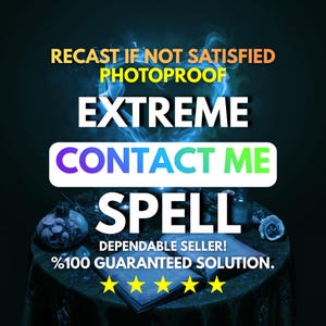 Może przedstawiać: Reklama ze słowami "RECAST IF NOT SATISFIED PHOTOPROOF EXTREME CONTACT ME SPELL" w różnych kolorach. Tekst jest umieszczony na ciemnym tle o mistycznym motywie. Obecne są również słowa "DEPENDABLE SELLER! %100 GUARANTEED SOLUTION."