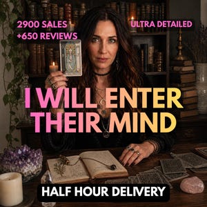 May include: A woman holding a tarot card with the text "I WILL ENTER THEIR MIND". The image includes text that says "2900 SALES +650 REVIEWS" and "HALF HOUR DELIVERY". The background features books, crystals, and candles.