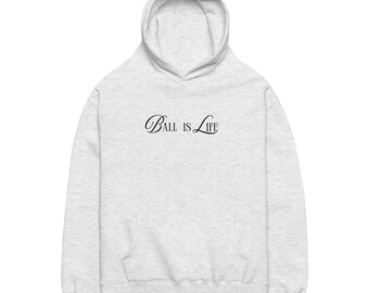 Ball is Life - Unisex oversized hoodie