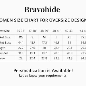 May include: A white size chart for women's oversized designs from Bravohide. The chart includes chest size, jacket size, jacket bust, length, shoulder, and sleeve measurements in inches for sizes XS to 2XL. Text at the bottom says "Personalization is Available!"