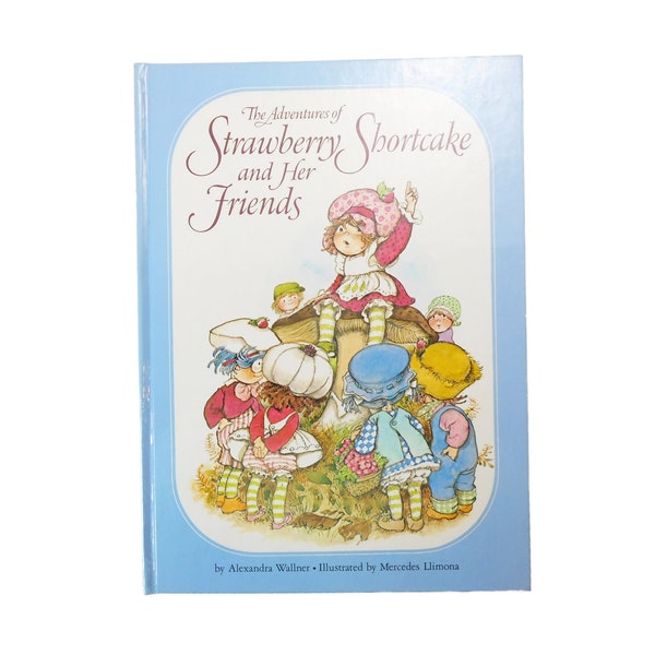 Strawberry Shortcake and Her Friends Hardcover Book 1980s