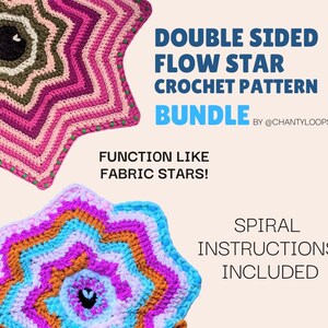May include: A crochet pattern bundle featuring two double-sided flow star designs. The image displays two colorful, star-shaped crochet pieces with spiral instructions. The text reads "Double Sided Flow Star Crochet Pattern Bundle" and "Function Like Fabric Stars!"