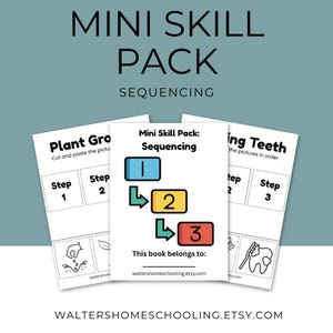 May include: Three white Mini Skill Pack activity sheets for sequencing are displayed. The central sheet is labelled "Sequencing" with numbered boxes 1, 2, and 3. The text "This book belongs to: waltershomeschooling.etsy.com" is also visible.