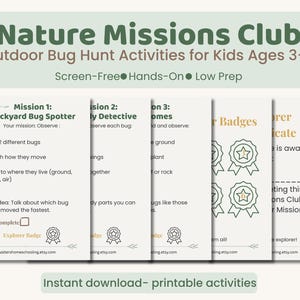 May include: Printable "Nature Missions Club" activity sheets for kids ages 3-5. The sheets feature bug hunt activities, including "Backyard Bug Spotter" and "Bug Detective." The design is green and white, with the text "Screen-Free, Hands-On, Low Prep."