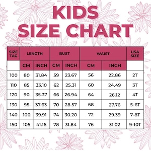 May include: A pink and white kids' size chart with measurements in inches and centimeters. The chart includes size tags, length, bust, waist, and USA sizes ranging from 2T to 9-10T. The text "KIDS SIZE CHART" is at the top.
