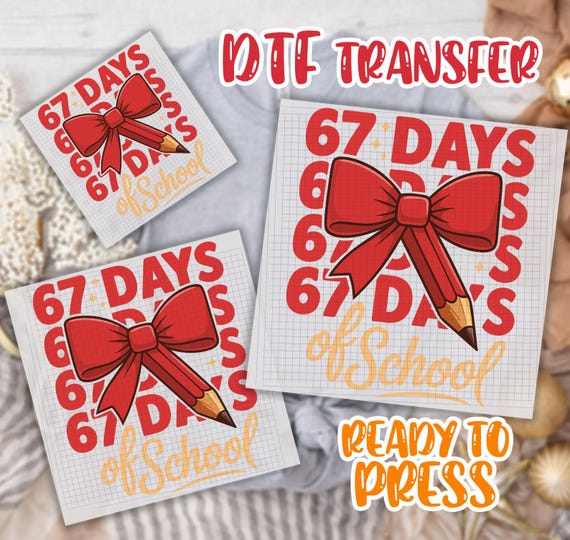 67 Days of School Dtf Girls Coquette Bow DTF Transfer,Cute 67th Day of School Dtf,Aesthetic Back to School Dtf for Kids Dtf,Aesthetic School