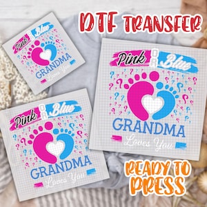 May include: DTF transfer sheets with a pink and blue design. The design features a heart-shaped footprint with the text "GRANDMA Loves You". The words "Pink" and "Blue" are also included. The words "READY TO PRESS" are also included.