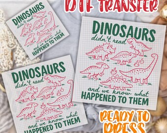 Funny Teacher DTF Transfer,Dinosaurs Didn't Read, English, Reading Dtf, Book Lover, Literacy, Bookish, Language Arts, Literature