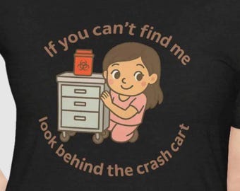 Funny Nurse T-Shirt: Crash Cart Humor, Medical Gift