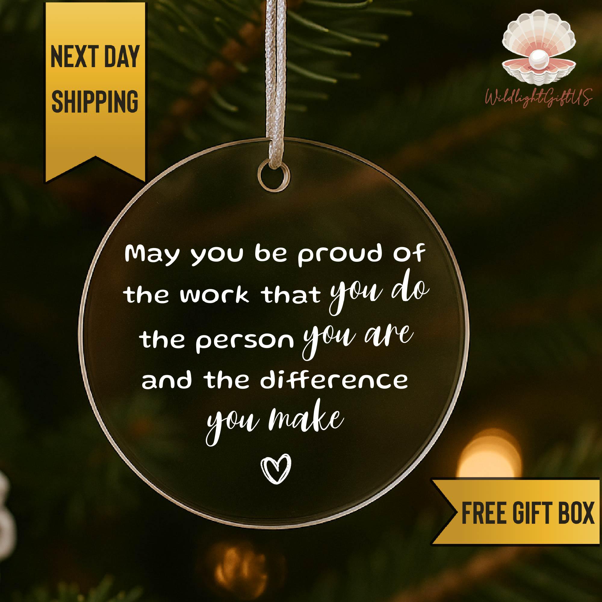 May You Be Proud of the Work You Do Ornament, Appreciation Gift ...