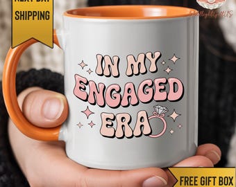 In My Engaged Era Mug, Engaged Gift Mug, Funny Engagement Mug, Bride To Be Coffee Mug, Engagement Gift for Her, Next Day Shipping