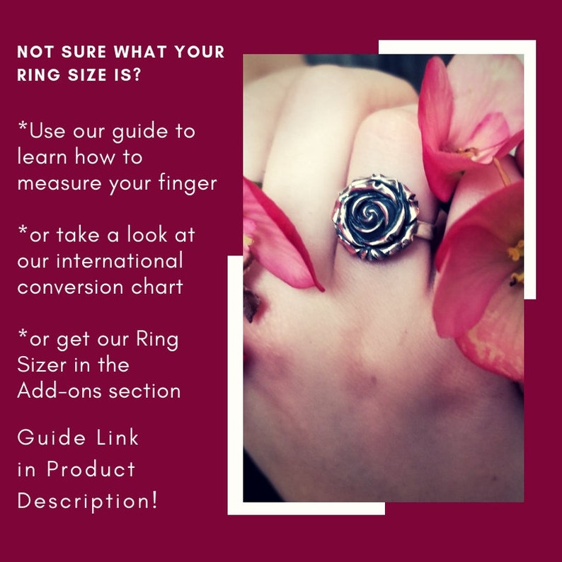 May include: A silver ring with a rose design, worn on a hand with pink flowers. The text "NOT SURE WHAT YOUR RING SIZE IS?" is in the top left corner. The text "*Use our guide to learn how to measure your finger * or take a look at our international conversion chart * or get our Ring Sizer in the Add-ons section Guide Link in Product Description!" is in the bottom left corner.