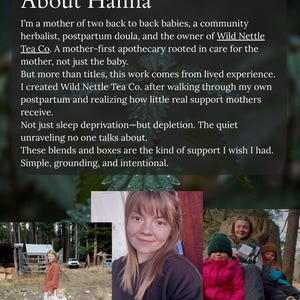 以下が含まれることがあります： 画像には「About Hanna」というテキストと、母親、ハーバリスト、Wild Nettle Tea Co.のオーナーとしてのHannaの経歴の説明が記載されています。画像にはHannaと彼女の子供たちの写真も含まれています。