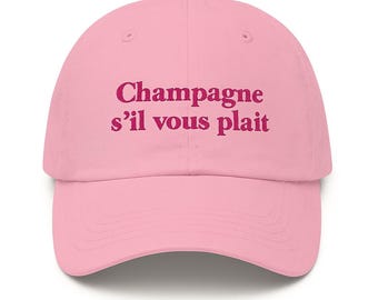 Champagne s'il vous plaît Embroidered Cotton Dad Cap