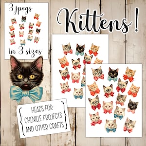 以下が含まれることがあります： 赤、青、クリーム色の蝶ネクタイをした子猫の顔が描かれたデジタルアートプリント。「Kittens!」と「3 jpegs in 3 sizes」の文字。また、「HEADS FOR CHENILLE PROJECTS AND OTHER CRAFTS」の文字も含まれています。