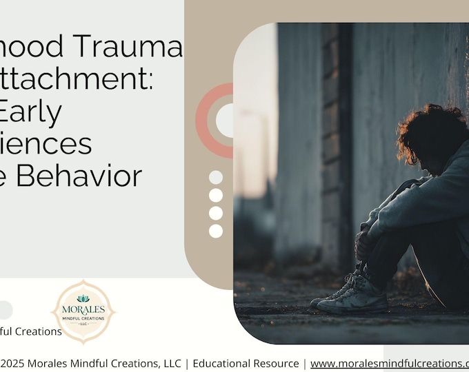 Attachment & Childhood Trauma Presentation | Therapist Resource | Mental Health Training