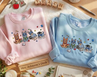 Embroidered Blue Heeler Sweatshirt | Cute Teacher Dog Mom Shirt | Back to School Hoodie | Australian Cattle Dog Apparel | Happy Teacher Day