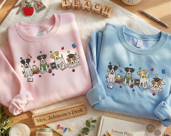Embroidered Jack Russell Terrier Sweatshirt | Cute Teacher Dog Mom Shirt | Back to School Hoodie | Dog Lover Gifts | Happy Teacher Day