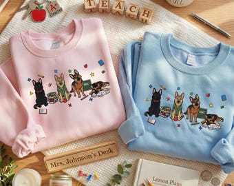 Embroidered German Shepherd Sweatshirt | Cute Teacher Dog Mom Shirt | Back to School Hoodie | Dog Lover Gifts | Happy Teacher Day