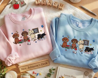 Embroidered Dachshund Sweatshirt | Cute Teacher Dog Mom Shirt | Back to School Hoodie | Dog Lover Gifts | Embroidered Dog, Happy Teacher Day