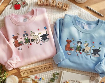 Embroidered Blue Lacy Sweatshirt | Cute Teacher Dog Mom Shirt | Back to School Hoodie | Embroidered Dog Apparel | Happy Teacher Day