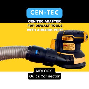 Peut inclure: Une ponceuse orbitale aléatoire noire et jaune reliée à un tuyau d'aspirateur flexible gris via un adaptateur Cen-Tec noir. Le texte indique Cen-Tec, Cen-Tec Adapter for Dewalt Tools with Airlock Port et Airlock Quick Connector sur fond jaune.