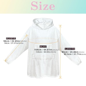 May include: A white hooded blanket with a front pocket. The sleeve length is 22.85 inches (adults) and 21.27 inches (kids). The bust is 64.61 inches (adults) and 48.85 inches (kids). The length is 35.46 inches (adults) and 31.71 inches (kids).