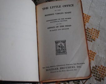 The  Little  Office of the  Blessed Virgin Mary and the Office  of the Dead in Latin and English, Copyright  1915 by Benziger Brothers