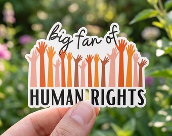 Big Fan of Human Rights Sticker/Car Magnet, Equality Magnet, Social Justice Sticker, Activist Gift, Human Rights Advocacy Sticker, Anti ICE