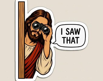 Jesus I Saw That Sticker, Funny Sticker Gift, Jesus Sticker, Meme Sticker, Vinyl Decal For Laptops, Water Bottles, Cars, Hydroflasks