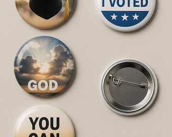 Customizable Button Pins – Graduation, Election, Faith, Motivation
