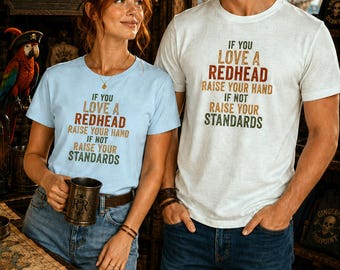 T-shirt « Redhead Raise Standards » : T-shirt à message ludique