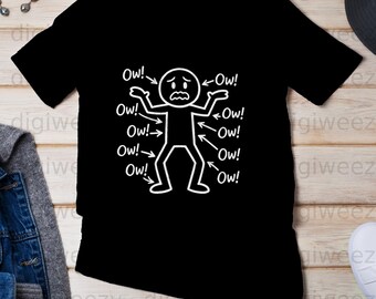 Wow! All Over Me T-Shirt | Funny Relatable Ache & Pain Tee | Sarcastic Daily Struggle Humor Shirt | Humorous Gag Gift