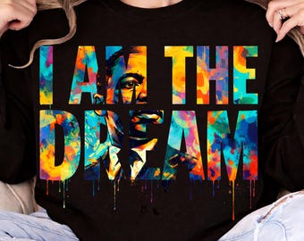 I Have a Dream PNG, MLK Day PNG Download, Civil Rights Quote Design, Black History Sublimation png, Transparent 300 dpi