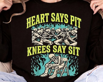 Heart Says Pit Knees Say Sit Skeleton PNG, Funny Mosh Pit Concert Sublimation Design, Punk Rock Skeleton Humor Digital Download