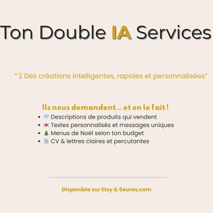 Peut inclure: Une image crème avec le texte "Ton Double IA Services" en noir et jaune. Le texte comprend une liste de services tels que des descriptions de produits, des textes personnalisés, des menus de Noël et des CV.