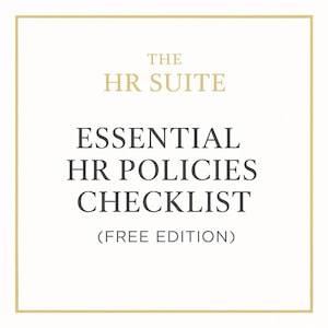 May include: A square graphic with a gold border and text. The text reads "THE HR SUITE" in gold, above "ESSENTIAL HR POLICIES CHECKLIST" in dark gray, and "(FREE EDITION)" in dark gray.