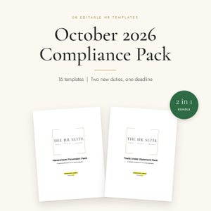May include: A digital document set titled UK Editable HR Templates October 2026 Compliance Pack, featuring 16 templates, two new duties, and one deadline. Includes a Harassment Prevention Pack and a Trade Union Statement Pack, marked as a 2 in 1 bundle.